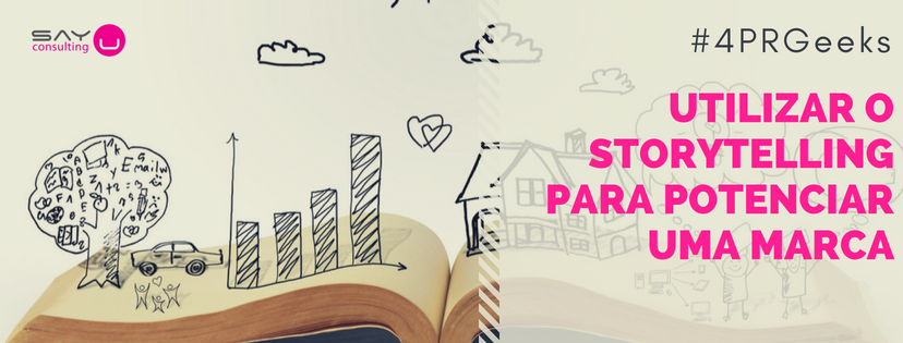 Utilizar o storytelling para potenciar uma marca